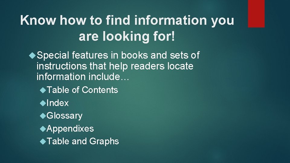 Know how to find information you are looking for! Special features in books and Know how to find information you are looking for! Special features in books and