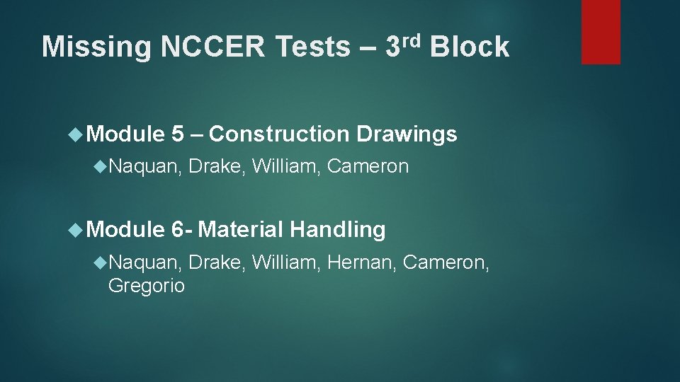 Missing NCCER Tests – Module Block 5 – Construction Drawings Naquan, Module rd 3 Missing NCCER Tests – Module Block 5 – Construction Drawings Naquan, Module rd 3