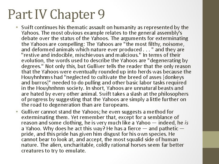 Part IV Chapter 9 • Swift continues his thematic assault on humanity as represented