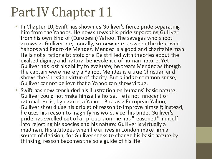 Part IV Chapter 11 • In Chapter 10, Swift has shown us Gulliver's fierce