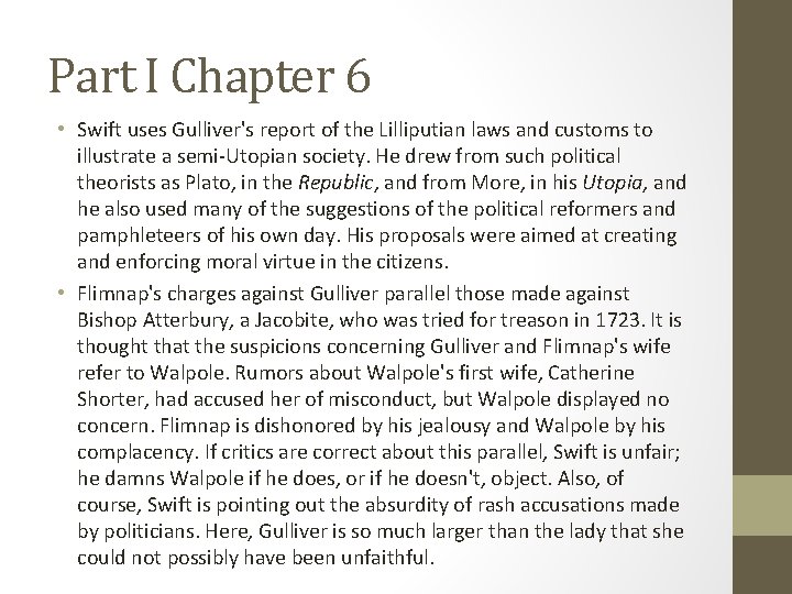 Part I Chapter 6 • Swift uses Gulliver's report of the Lilliputian laws and