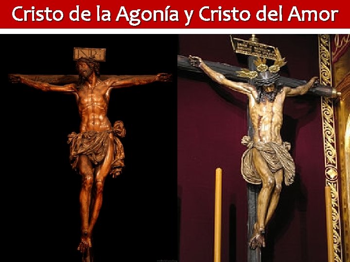 Cristo de la Agonía y Cristo del Amor 