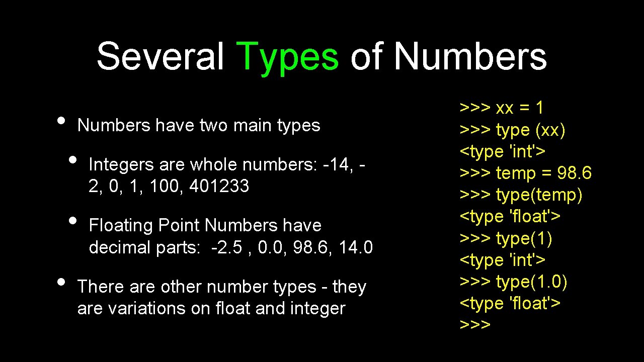 Several Types of Numbers • Numbers have two main types • • • Integers