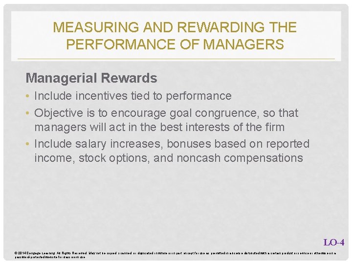 MEASURING AND REWARDING THE PERFORMANCE OF MANAGERS Managerial Rewards • Include incentives tied to