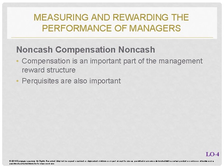 MEASURING AND REWARDING THE PERFORMANCE OF MANAGERS Noncash Compensation Noncash • Compensation is an