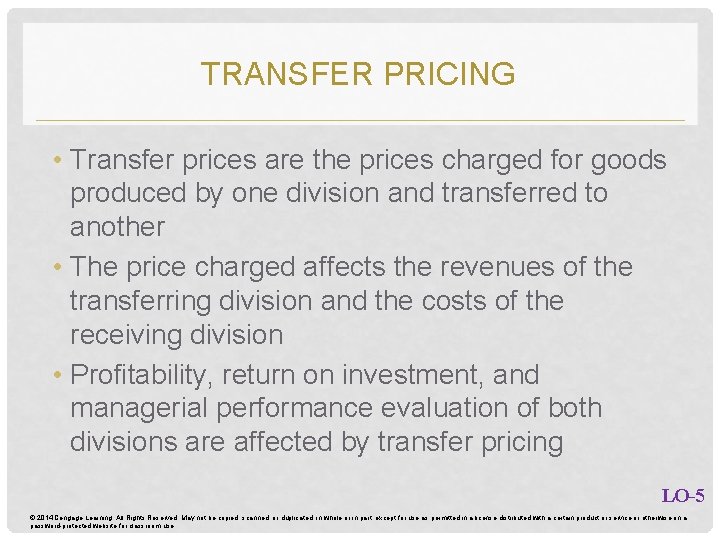 TRANSFER PRICING • Transfer prices are the prices charged for goods produced by one