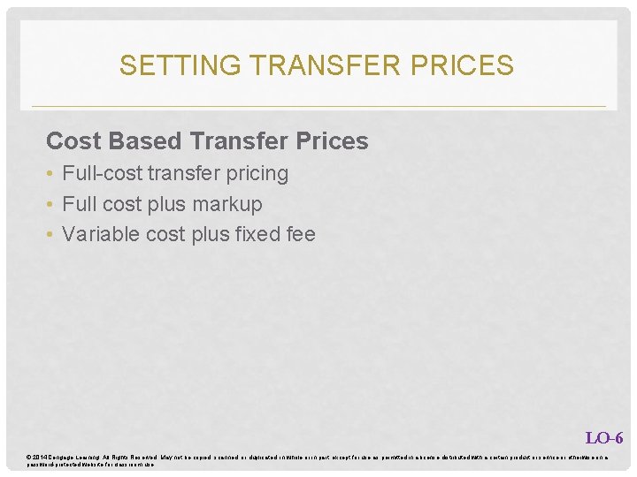 SETTING TRANSFER PRICES Cost Based Transfer Prices • Full-cost transfer pricing • Full cost