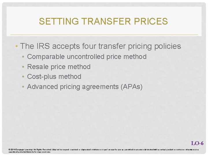 SETTING TRANSFER PRICES • The IRS accepts four transfer pricing policies • • Comparable