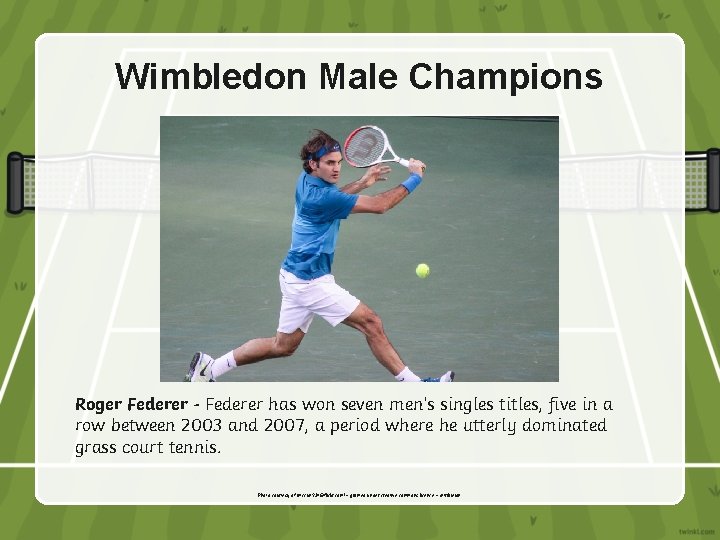 Wimbledon Male Champions Roger Federer - Federer has won seven men’s singles titles, five