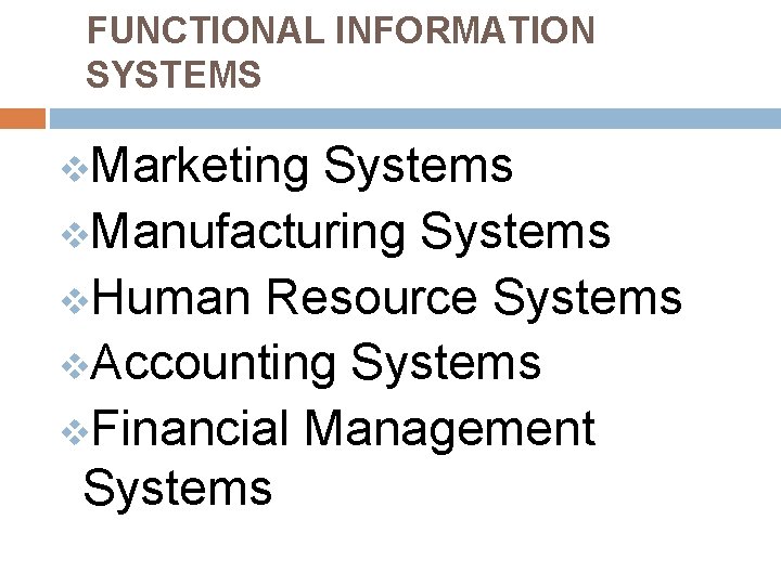 FUNCTIONAL INFORMATION SYSTEMS v. Marketing Systems v. Manufacturing Systems v. Human Resource Systems v.