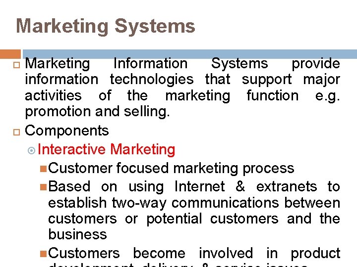Marketing Systems Marketing Information Systems provide information technologies that support major activities of the