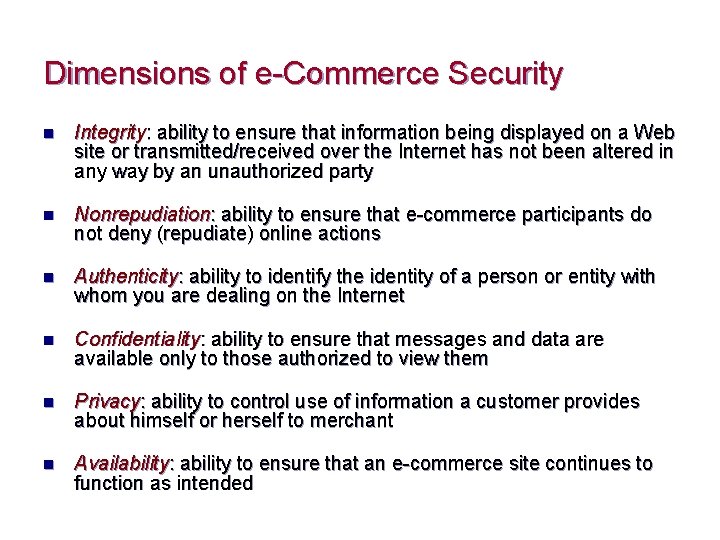 Dimensions of e-Commerce Security n Integrity: ability to ensure that information being displayed on