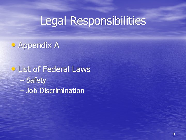 Legal Responsibilities • Appendix A • List of Federal Laws – Safety – Job