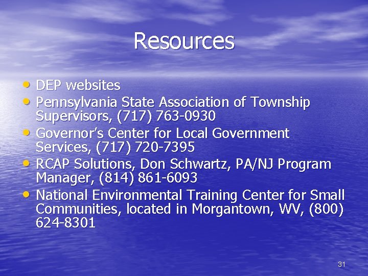 Resources • DEP websites • Pennsylvania State Association of Township • • • Supervisors,