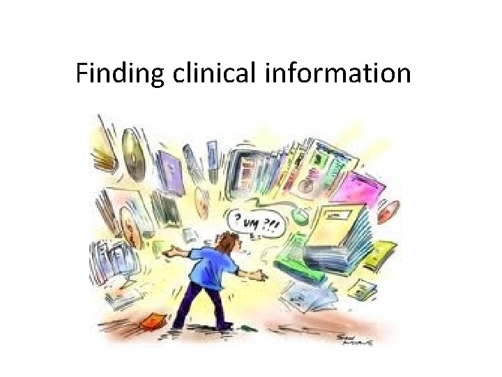 Finding clinical information 