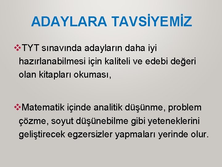 ADAYLARA TAVSİYEMİZ v. TYT sınavında adayların daha iyi hazırlanabilmesi için kaliteli ve edebi değeri