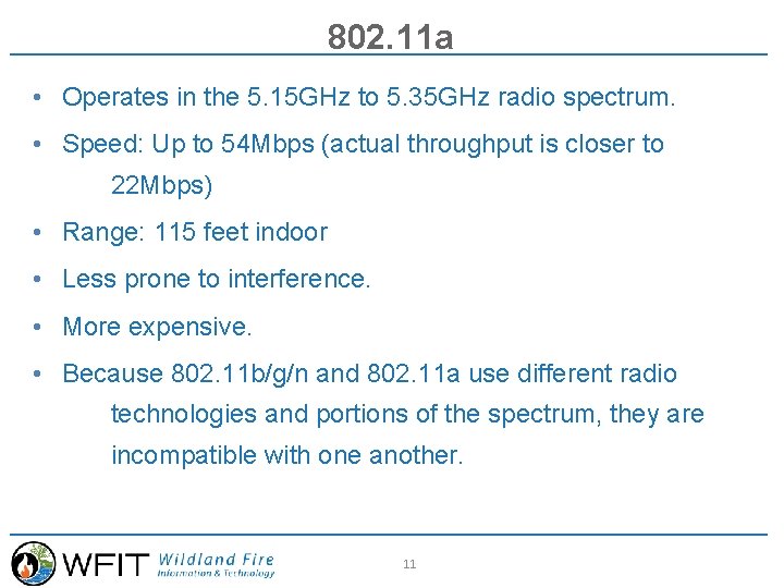 802. 11 a • Operates in the 5. 15 GHz to 5. 35 GHz