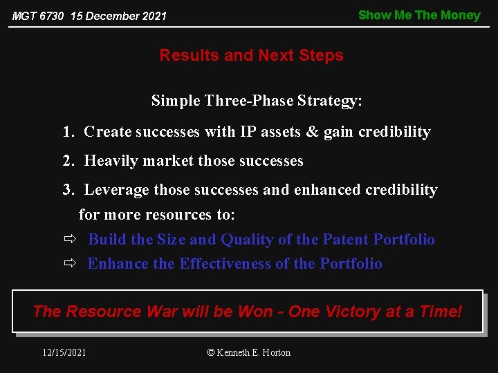 Show Me The Money MGT 6730 15 December 2021 Results and Next Steps Simple