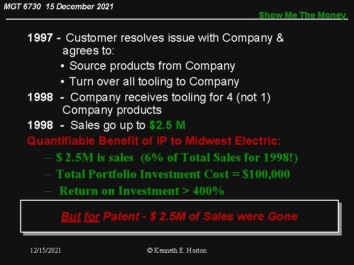 MGT 6730 15 December 2021 Show Me The Money 1997 - Customer resolves issue
