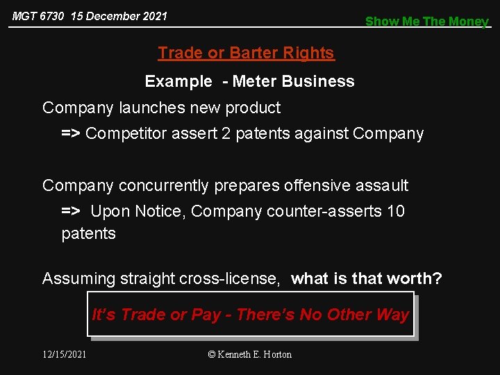 MGT 6730 15 December 2021 Show Me The Money Trade or Barter Rights Example