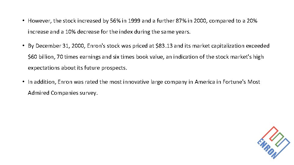  • However, the stock increased by 56% in 1999 and a further 87%