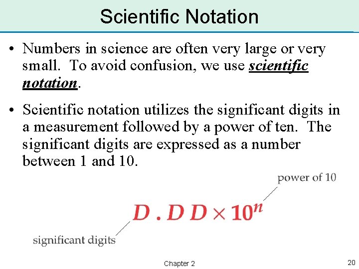 Scientific Notation • Numbers in science are often very large or very small. To