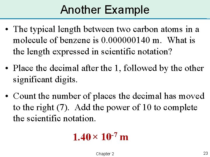 Another Example • The typical length between two carbon atoms in a molecule of