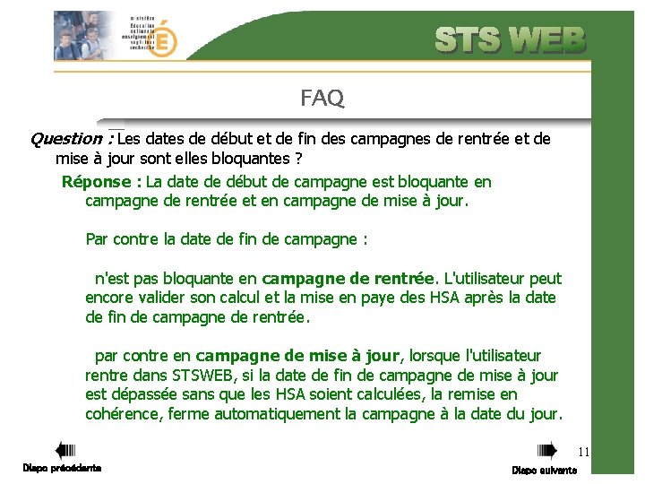 FAQ Question : Les dates de début et de fin des campagnes de rentrée