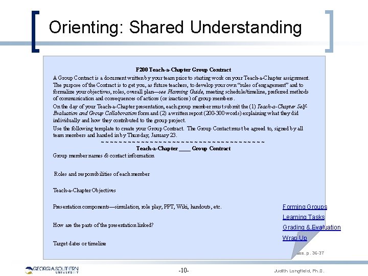 Orienting: Shared Understanding F 200 Teach-a-Chapter Group Contractpolicies & Shared understanding of course A