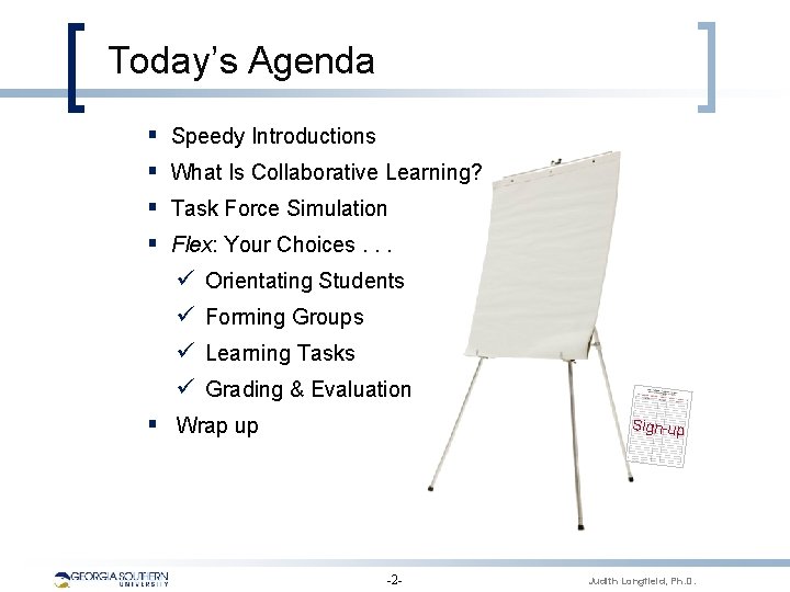 Today’s Agenda § § Speedy Introductions What Is Collaborative Learning? Task Force Simulation Flex: