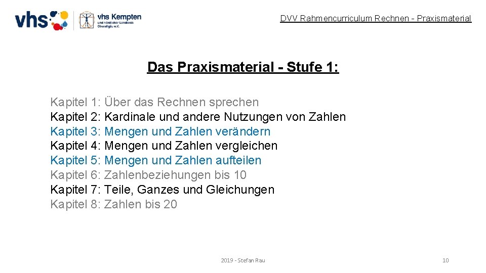 DVV Rahmencurriculum Rechnen - Praxismaterial Das Praxismaterial - Stufe 1: Kapitel 1: Über das