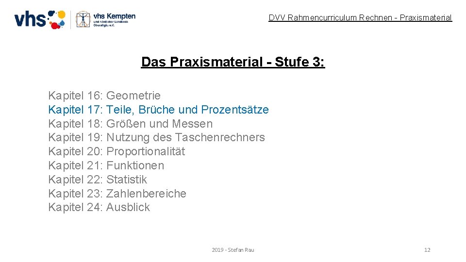 DVV Rahmencurriculum Rechnen - Praxismaterial Das Praxismaterial - Stufe 3: Kapitel 16: Geometrie Kapitel