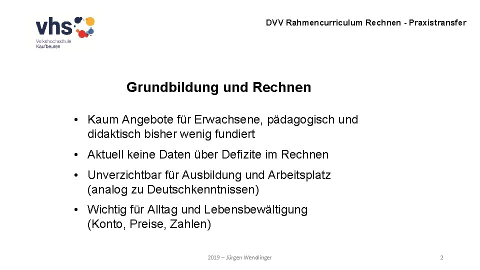DVV Rahmencurriculum Rechnen - Praxistransfer Grundbildung und Rechnen • Kaum Angebote für Erwachsene, pädagogisch