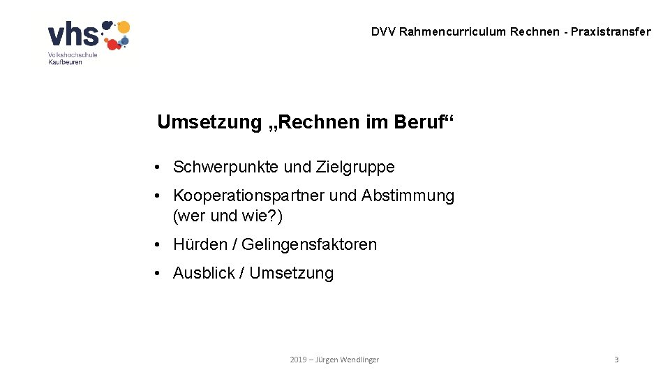 DVV Rahmencurriculum Rechnen - Praxistransfer Umsetzung „Rechnen im Beruf“ • Schwerpunkte und Zielgruppe •