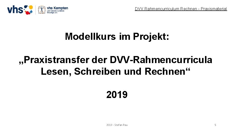 DVV Rahmencurriculum Rechnen - Praxismaterial Modellkurs im Projekt: „Praxistransfer der DVV-Rahmencurricula Lesen, Schreiben und