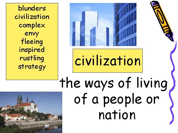 blunders civilization complex envy fleeing inspired rustling strategy civilization the ways of living of