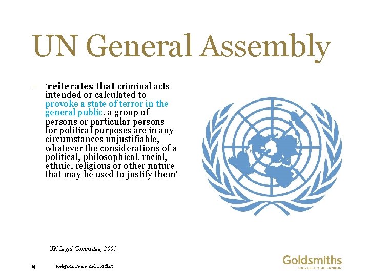 UN General Assembly – ‘reiterates that criminal acts intended or calculated to provoke a