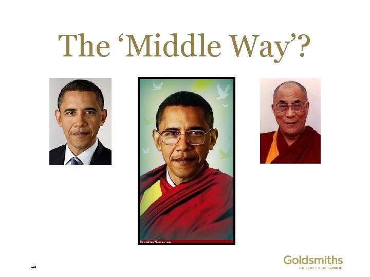 The ‘Middle Way’? 20 