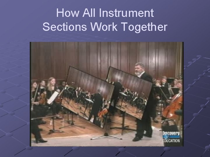 How All Instrument Sections Work Together 