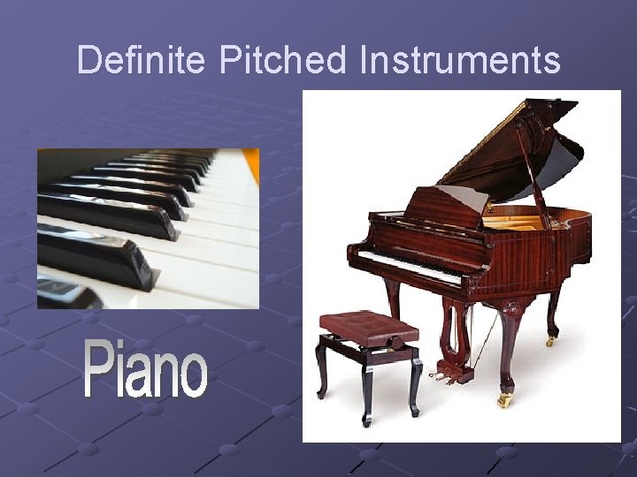 Definite Pitched Instruments 