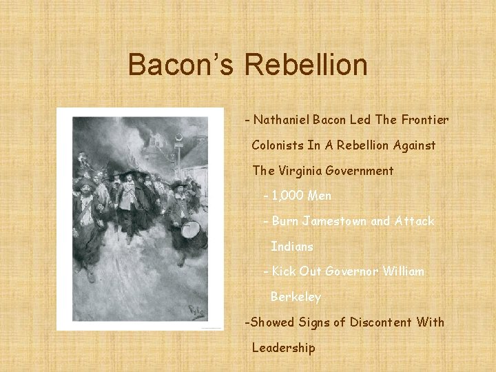 Bacon’s Rebellion - Nathaniel Bacon Led The Frontier Colonists In A Rebellion Against The