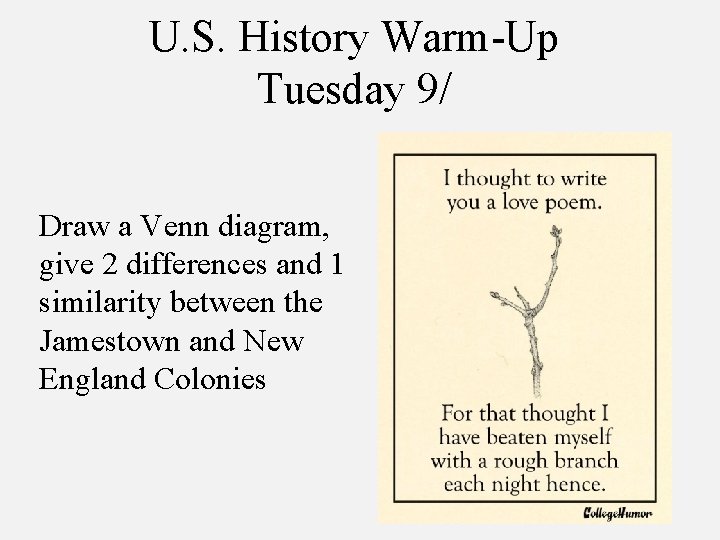 U. S. History Warm-Up Tuesday 9/ Draw a Venn diagram, give 2 differences and