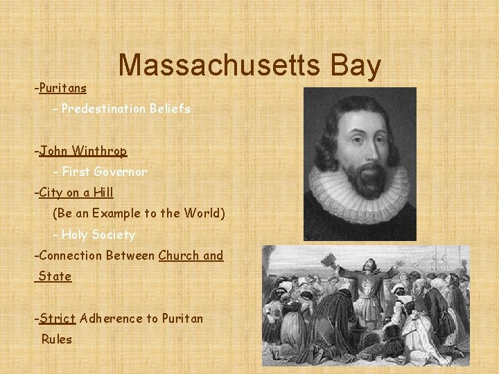 -Puritans Massachusetts Bay - Predestination Beliefs -John Winthrop - First Governor -City on a