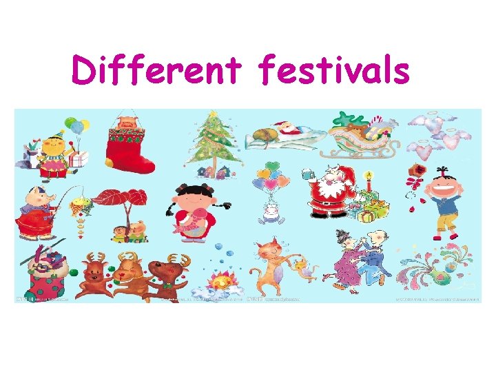 Different festivals 