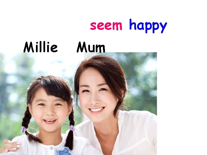 seem happy Millie Mum 