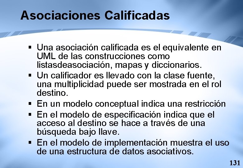 Asociaciones Calificadas § Una asociación calificada es el equivalente en UML de las construcciones