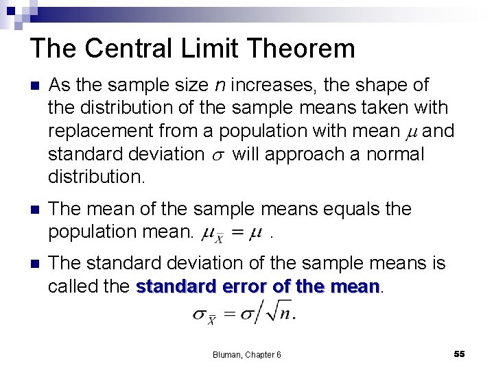 The Central Limit Theorem n As the sample size n increases, the shape of