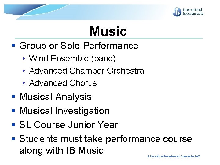 Music § Group or Solo Performance • Wind Ensemble (band) • Advanced Chamber Orchestra