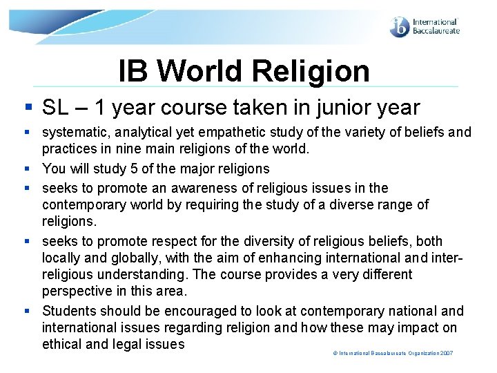 IB World Religion § SL – 1 year course taken in junior year §