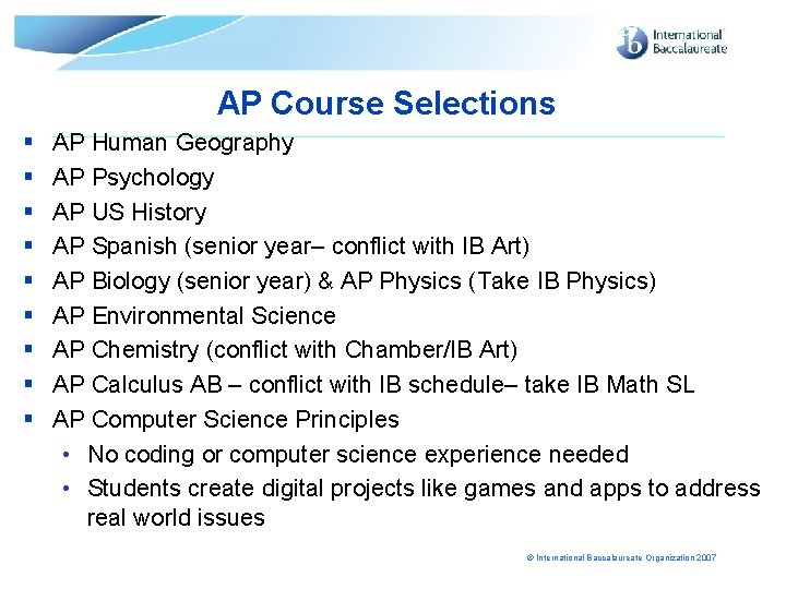 AP Course Selections § § § § § AP Human Geography AP Psychology AP